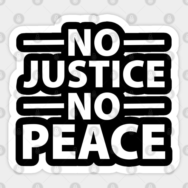 No Justice No Peace - No Racism Sticker by FerMinem